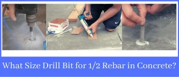 What Size Drill Bit for 1-2 Rebar in Concrete