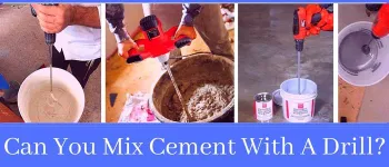 Can You Mix Cement With A Drill