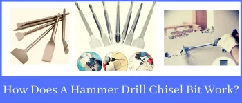 How Does A Hammer Drill Chisel Bit Work