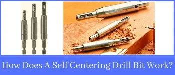 How Does A Self Centering Drill Bit Work
