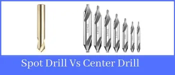 Spot Drill Vs Center Drill