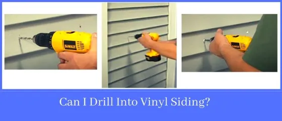 Can I Drill Into Vinyl Siding