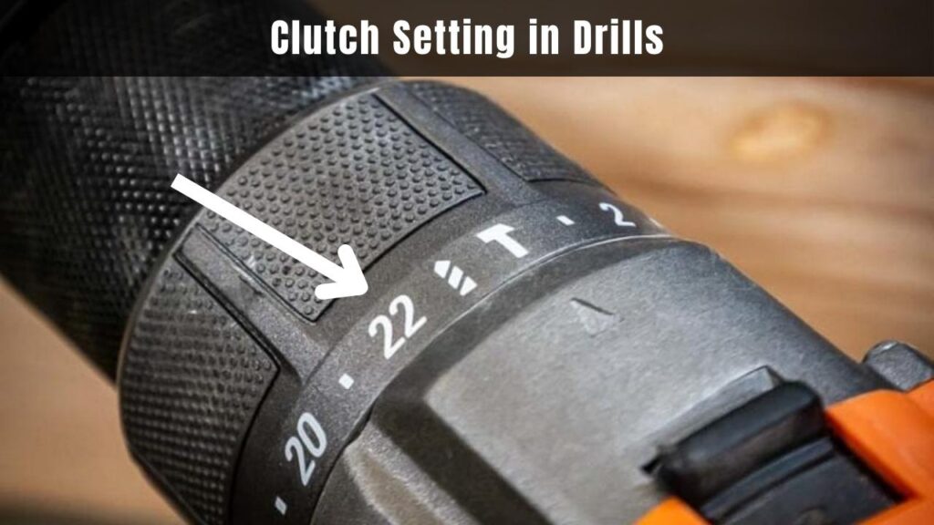 Clutch Setting in Drills