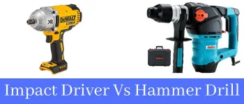 Impact Driver Vs Hammer Drill