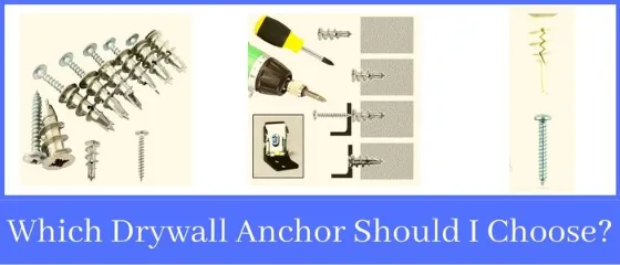 Which Drywall Anchor Should I Choose