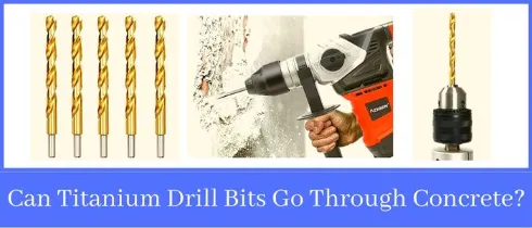 Can Titanium Drill Bits Go Through Concrete