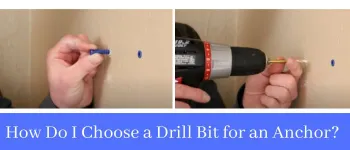 How Do I Choose a Drill Bit for an Anchor