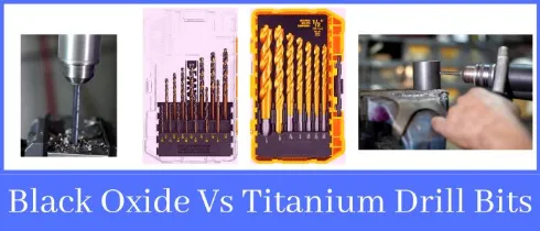 Black Oxide Vs Titanium Drill Bits difference