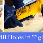 How to Drill Holes in Tight Spaces
