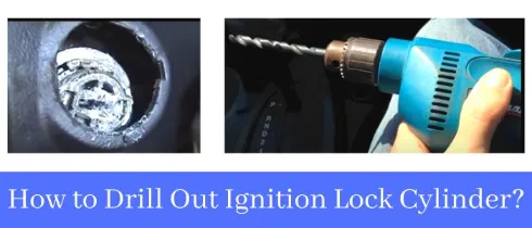 How to Drill Out Ignition Lock Cylinder