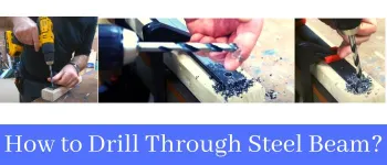 How to Drill Through Steel Beam