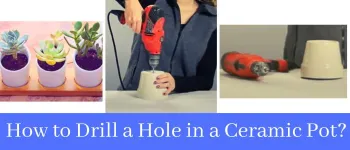 How to Drill a Hole in a Ceramic Pot